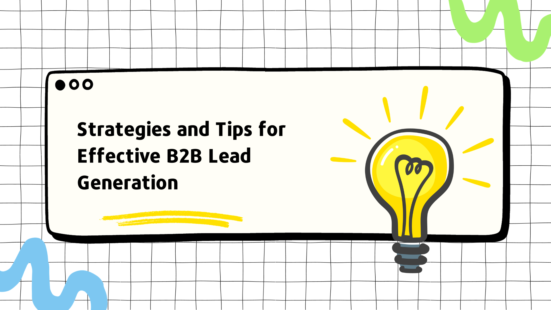 Strategies and Tips for Effective B2B Lead Generation