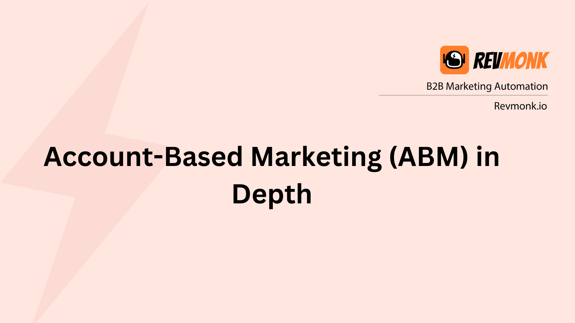 Account-Based Marketing (ABM) in Depth