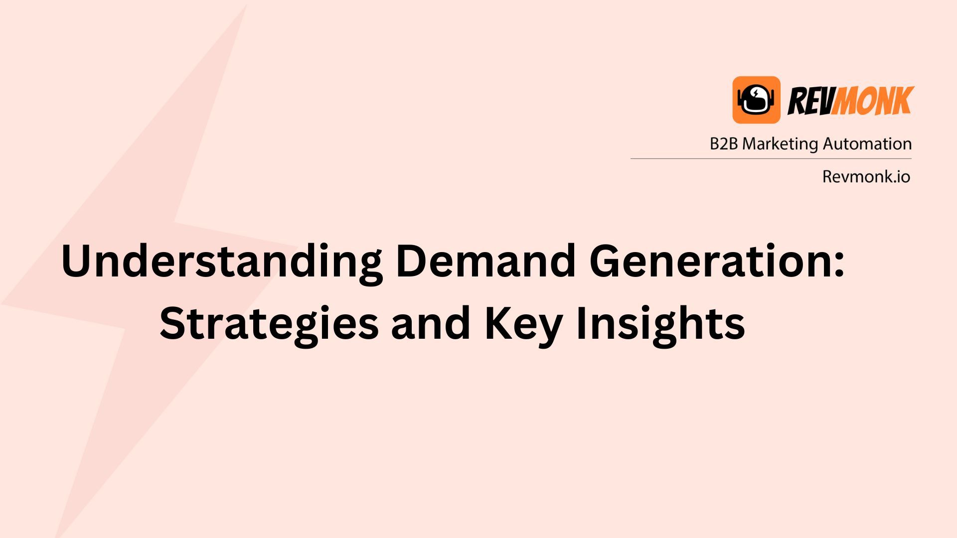 Understanding Demand Generation: Strategies and Key Insights