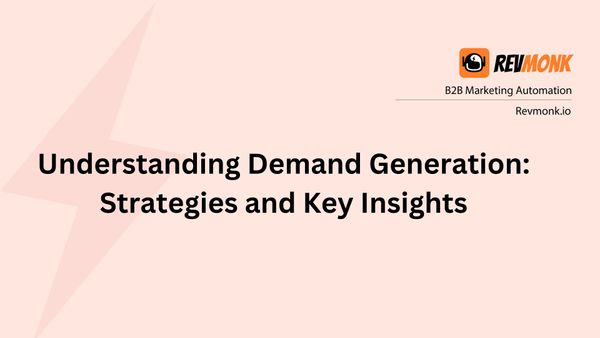 Understanding Demand Generation: Strategies and Key Insights